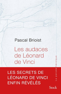 Les audaces de Leonard de Vinci