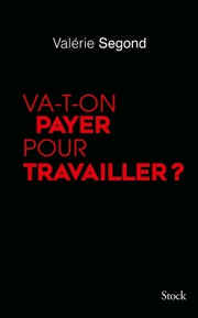 Va-t-on payer pour travailler