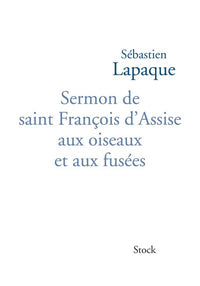 Sermon de saint François d'Assise aux oiseaux et aux fusées