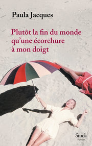Plutôt fin monde qu'écorchure à mon doigt