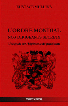 L'ordre mondial - Nos dirigeants secrets