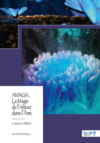 Amagia, la Magie de l'Amour dans l'Âme