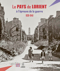 Le Pays de Lorient à l'épreuve de la guerre