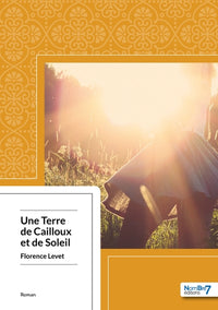 Une terre de cailloux et de soleil