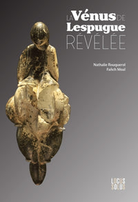 La Vénus de Lespugue révélée