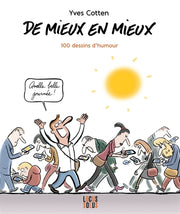 De mieux en mieux: 100 dessins d'humour