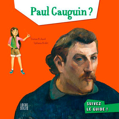 Paul Gauguin ? Suivez le guide !