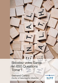 Boostez votre santé en 650 questions - Tome 1