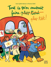 Tout ce qu'on voudrait faire plus tôt