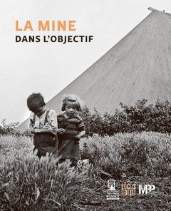 La mine dans l'objectif