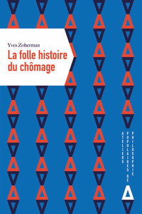 La folle histoire du chômage