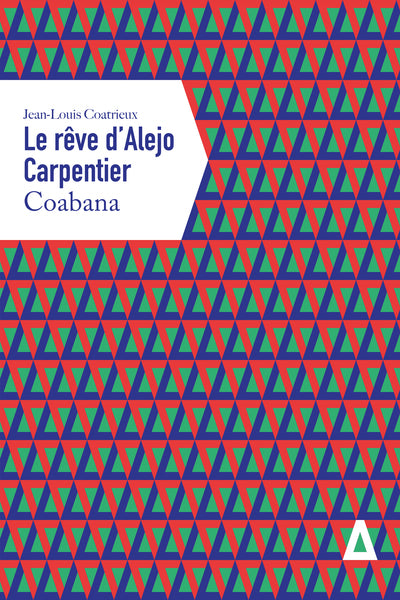 Le rêve d'Alejo Carpentier - Coabana