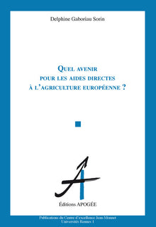 Quel avenir pour les aides directes à l'agriculture européenne ?