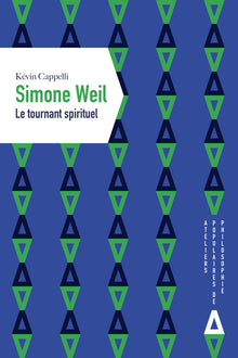 Simone Weil, le tournant spirituel