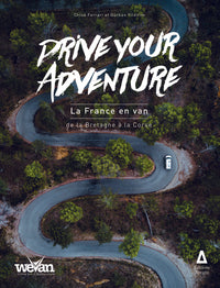Drive your Adventure : la France en van, de la Bretagne à la Corse