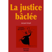 La justice bâclée