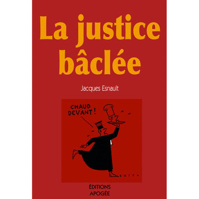 La justice bâclée
