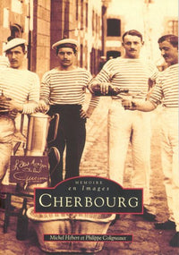 Cherbourg - Tome I