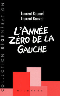 L'année zéro de la gauche