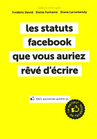 Les statuts Facebook que vous auriez rêvé d'écrire