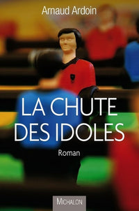 la chute des idoles