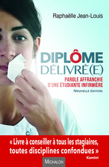 Diplôme délivré(e): Parole affranchie d'une étudiante infirmière