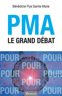 PMA. Le grand débat
