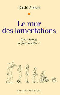 Le mur des lamentations