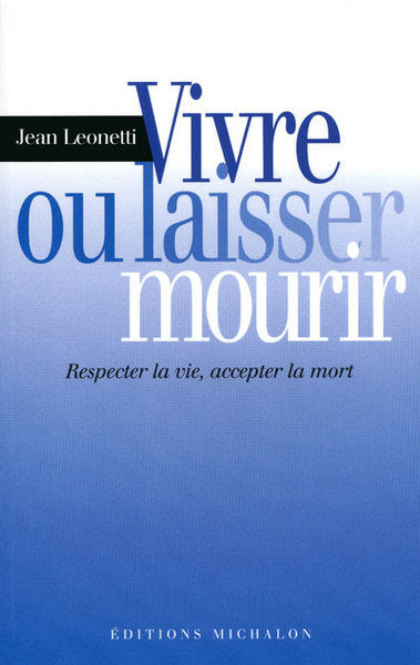 Vivre ou laisser mourir