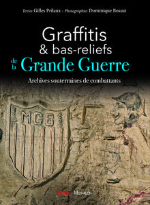 Graffitis et bas-reliefs de la Grande Guerre