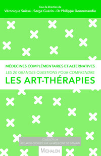 Les 20 grandes questions pour comprendre les art-thérapies