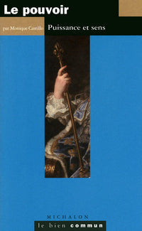 Le pouvoir: Puissance et sens
