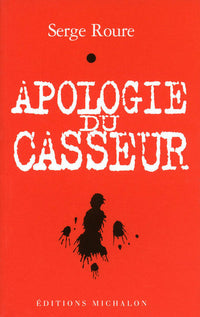 apologie du casseur