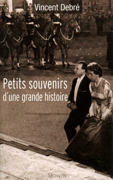 Petits souvenirs d'une grande histoire