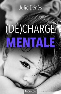 (dé)charge mentale