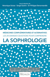 Les 20 grandes questions pour comprendre la sophrologie
