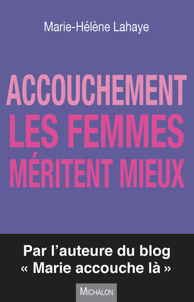 Accouchement - Les femmes méritent mieux