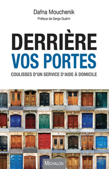 Derrière vos portes - Coulisses d'un service d'aide à domicile