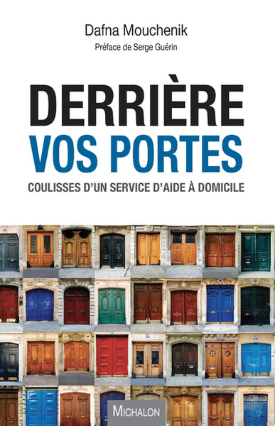 Derrière vos portes - Coulisses d'un service d'aide à domicile