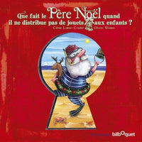 Que fait le Père Noël quand il ne distribue pas de jouets aux enfants ?