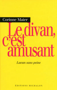 Le divan, c'est amusant: Lacan sans peine