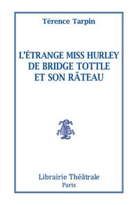 L'étrange Miss Hurley de Bridge Tottle et son rateau