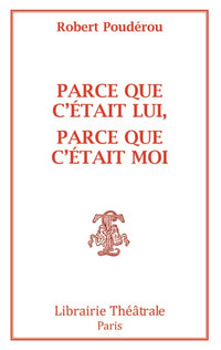 Parce que c'était lui, parce que c'était moi