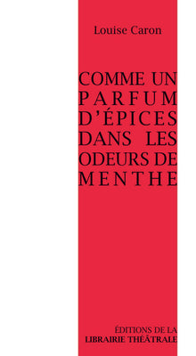 Comme un parfum d'épices dans les odeurs de menthe