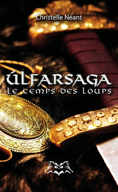Úlfarsaga - Le temps des loups