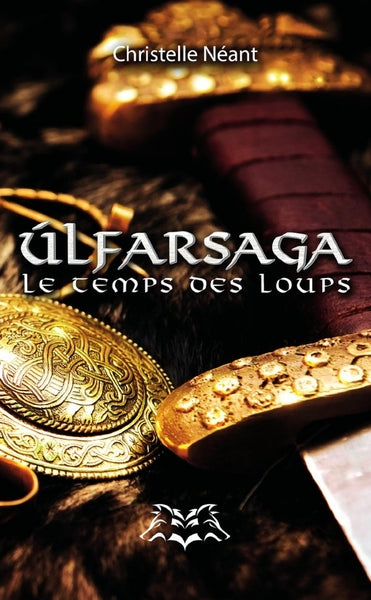 Úlfarsaga - Le temps des loups