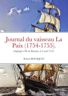 Journal du Vaisseau La Paix, naufragé à l'île de Bourbon, le 4 avril 1755