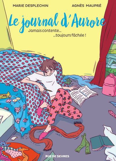 Le journal d'Aurore T1 : Jamais contente, toujours fâchée