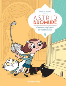 ASTRID BROMURE 1 COMMENT DEZINGUER LA PETITE SOURIS