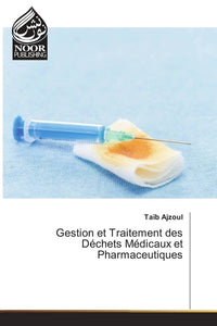 Gestion et traitement des déchets médicaux et pharmaceutiques